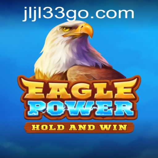 Exploring EaglePower: An Innovative Gaming Experience with JLJL33