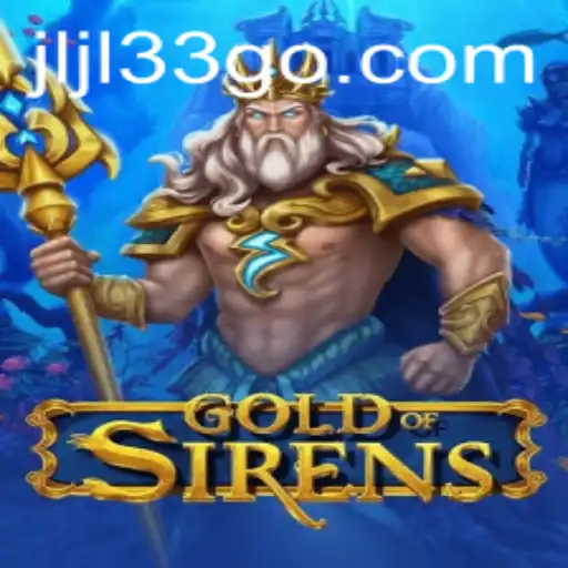 The Enchanting World of GoldofSirens: A New Realm of Strategy and Fantasy