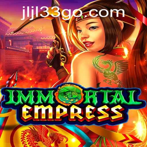 Exploring the Mystical Realm of ImmortalEmpress: The Ultimate Gaming Experience